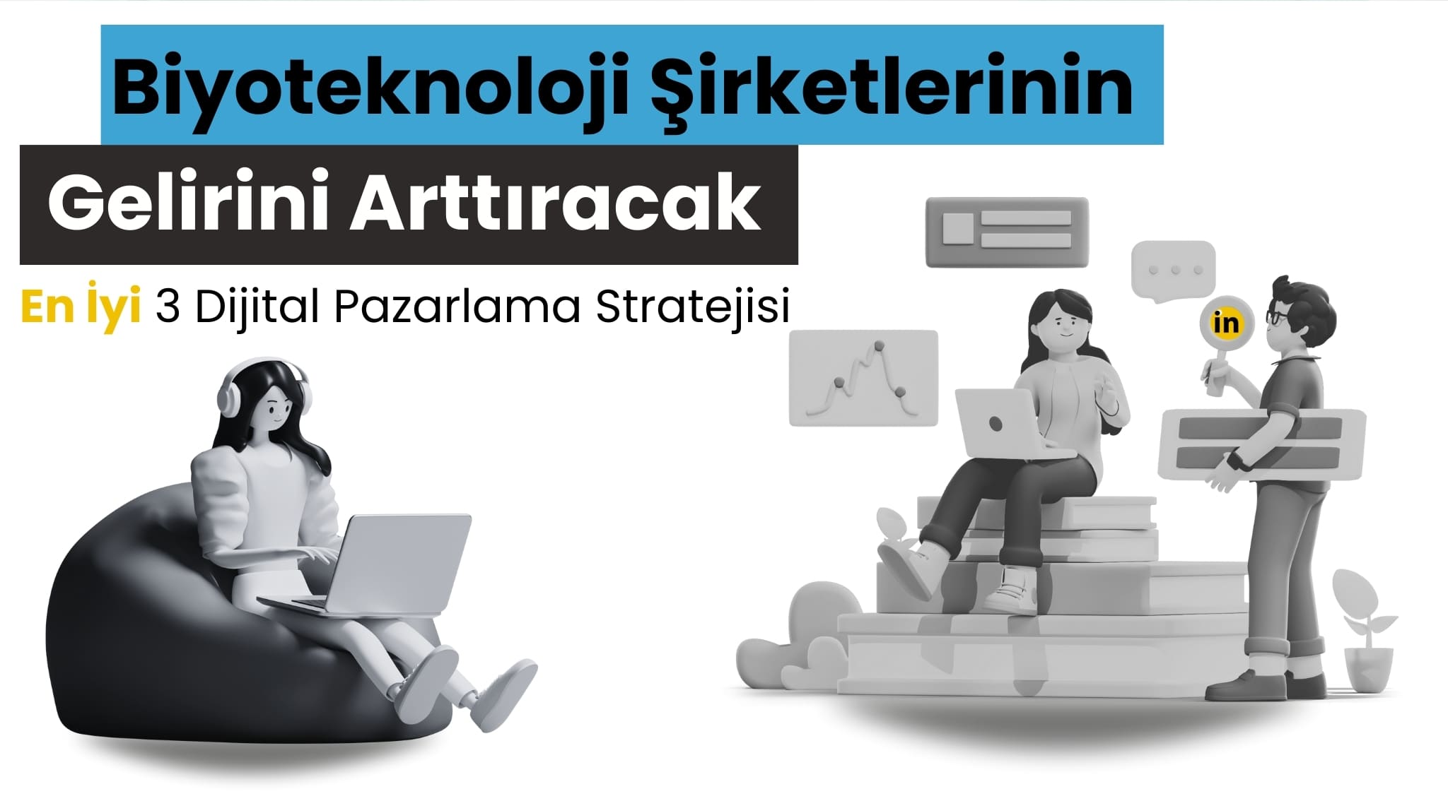 Biyoteknoloji Şirketlerinin Gelirlerini Artıracak En İyi 3 Dijital Pazarlama Stratejisi